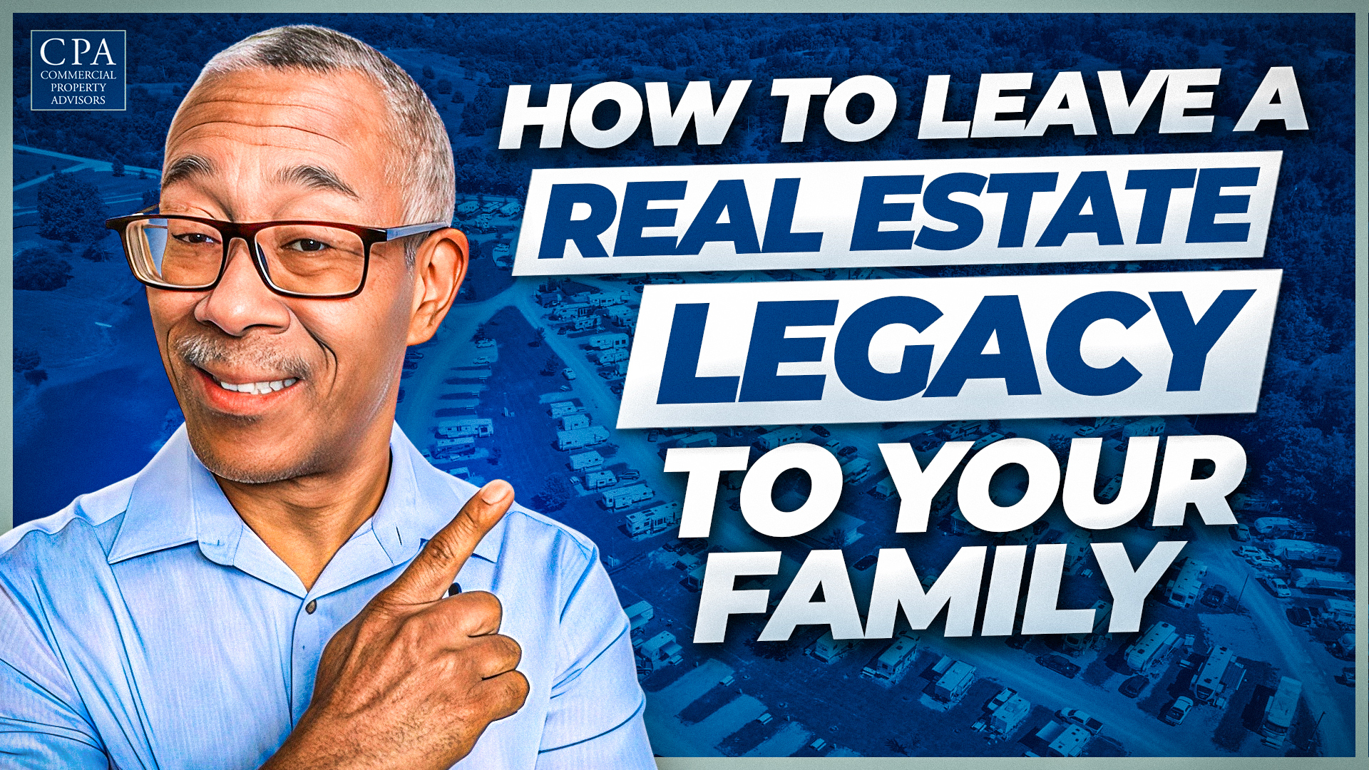 How to Leave a Real Estate Legacy to Your Family | Commercial Property ...